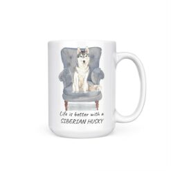 Life is better with a Siberian Husky dog mug (Illustrated collection) 18 Life is better with Siberian Husky 15oz handle right white