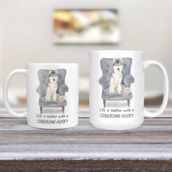 Life is better with a Siberian Husky dog mug (Illustrated collection) 12 Life is better with Siberian Husky Designs 11oz and 15oz comparison TV Room