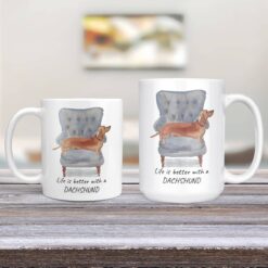 Life is better with Tan Dachshund Designs 11oz and 15oz comparison TV Room