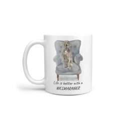 Life is better with a Weimaraner dog mug (Illustrated collection)
