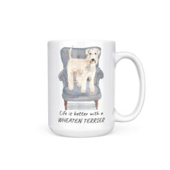 Life is better with a Wheaten Terrier dog mug (Illustrated collection) 18 Life is better with Wheaten Terrier 15oz handle right white