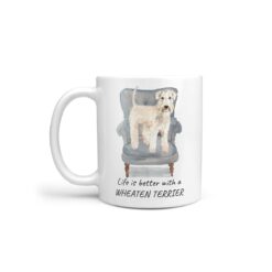Life is better with a Wheaten Terrier dog mug (Illustrated collection)