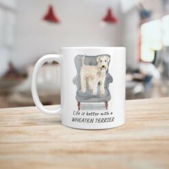 Life is better with a Wheaten Terrier dog mug (Illustrated collection) 15 Life is better with Wheaten Terrier Designs handle left kitchen
