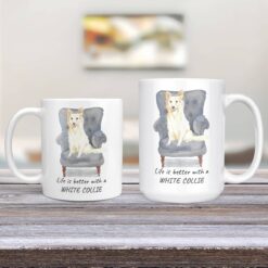 Life is better with a White Collie dog mug (Illustrated collection) 12 Life is better with White Collie Designs 11oz and 15oz comparison TV Room