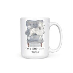 Life is better with a White poodle dog mug (Illustrated collection) 18 Life is better with White poodle 15oz handle right white