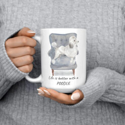 Life is better with a White poodle dog mug (Illustrated collection) 13 Life is better with White poodle 15oz jumper front