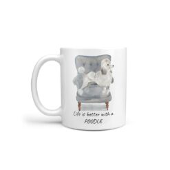 Life is better with a White poodle dog mug (Illustrated collection)