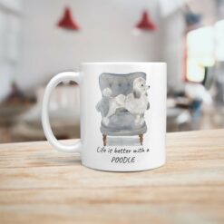 Life is better with a White poodle dog mug (Illustrated collection) 15 Life is better with White poodle Designs handle left kitchen