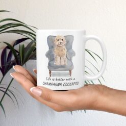 Life is better with champagne cockapoo Designs mug in hand plant