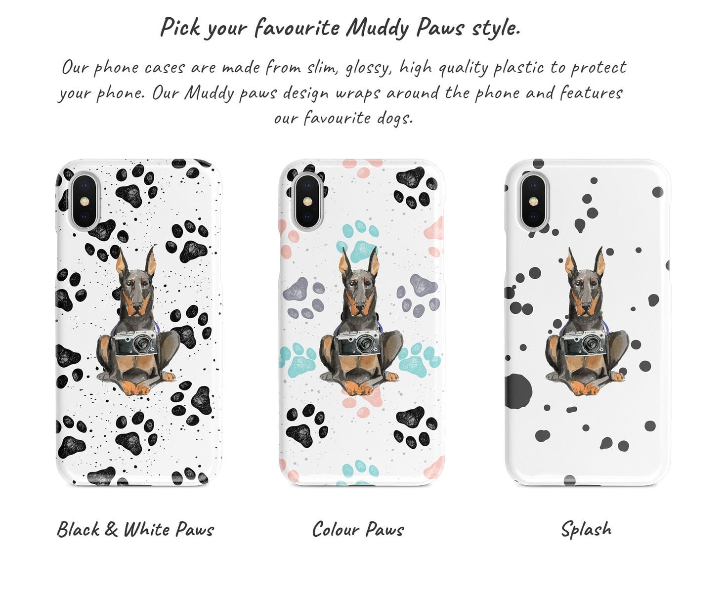 Doberman Muddy Paws phone case. 3 muddy styles for your Iphone 15 Pro Max, Iphone 14, 13, 12 to 6 & Samsung Galaxy S23 Ultra, S22, S21 to S6. 6 Doberman Muddy Paws phone case. 3 muddy styles for your Iphone 15 Pro Max, Iphone 14, 13, 12 to 6 & Samsung Galaxy S23 Ultra, S22, S21 to S6. - Image 4