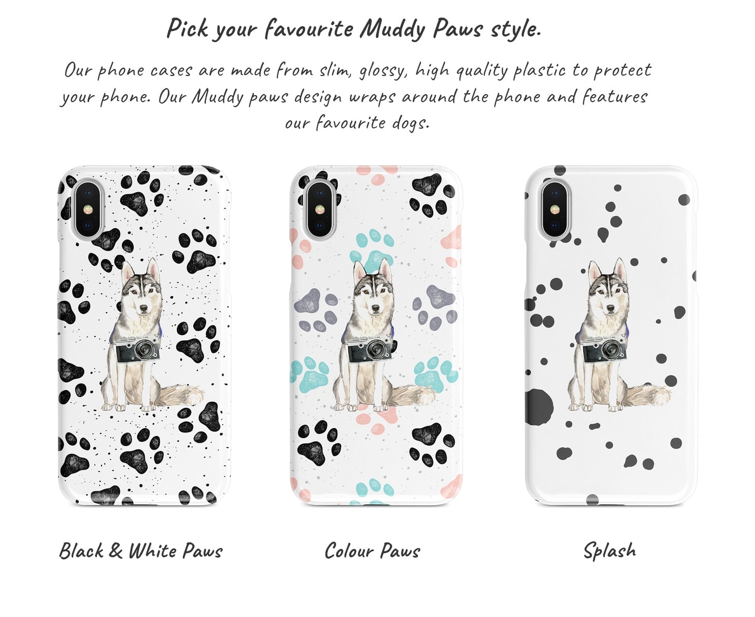 Siberian Husky Muddy Paws phone case. 3 muddy styles for your Iphone 15 Pro Max, Iphone 14, 13, 12 to 6 & Samsung Galaxy S23 Ultra, S22, S21 to S6. 6 Siberian Husky Muddy Paws phone case. 3 muddy styles for your Iphone 15 Pro Max, Iphone 14, 13, 12 to 6 & Samsung Galaxy S23 Ultra, S22, S21 to S6. - Image 4