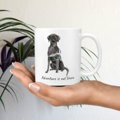 adventure is out there dog mug black lab mug in hand plant