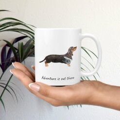 Adventure is out there Black & Tan Dachshund dog mug (Illustrated collection) 19 adventure is out there dog mug black tan dachshund mug in hand plant