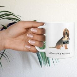 Adventure is out there BloodHound dog mug (Illustrated collection) 17 adventure is out there dog mug bloodhound hand holding plant