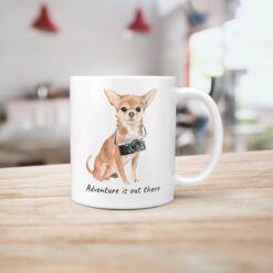 adventure is out there dog mug chihuahua handle right kitchen