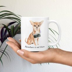 adventure is out there dog mug chihuahua mug in hand plant