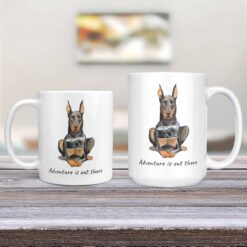 Adventure is out there Doberman dog mug (Illustrated collection) 12 adventure is out there dog mug doberman 11oz and 15oz comparison tv room