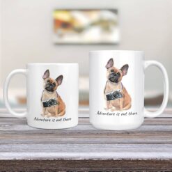 Adventure is out there French Bulldog dog mug (Illustrated collection) 12 adventure is out there dog mug french bulldog 11oz and 15oz comparison tv room