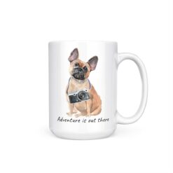 Adventure is out there French Bulldog dog mug (Illustrated collection) 15 adventure is out there dog mug french bulldog 15oz handle right white