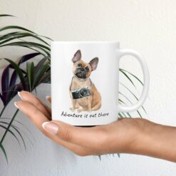 Adventure is out there French Bulldog dog mug (Illustrated collection) 19 adventure is out there dog mug french bulldog mug in hand plant