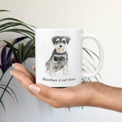 Adventure is out there Miniature Schnauzer dog mug (Illustrated collection) 19 adventure is out there dog mug miniature schnauzer mug in hand plant
