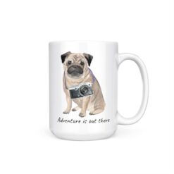 Adventure is out there Pug dog mug (Illustrated collection) 15 adventure is out there dog mug pug 15oz handle right white