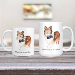 Adventure is out there Shetland Sheepdog dog mug (Illustrated collection) 12 adventure is out there dog mug shetland sheepdog 11oz and 15oz comparison tv room