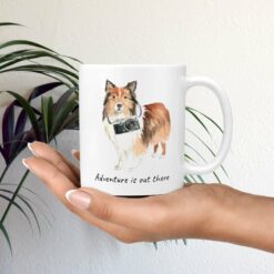 Adventure is out there Shetland Sheepdog dog mug (Illustrated collection) 19 adventure is out there dog mug shetland sheepdog mug in hand plant