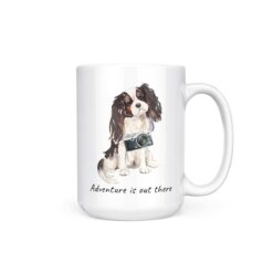 Adventure is out there Tri colour King Charles Spaniel dog mug (Illustrated collection) 15 adventure is out there dog mug tri colour king charles spaniel 15oz handle right white