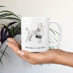 Adventure is out there White poodle dog mug (Illustrated collection) 19 adventure is out there dog mug white poodle mug in hand plant