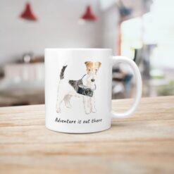 Adventure is out there Wire Haired Fox Terrier dog mug (Illustrated collection) 18 adventure is out there dog mug wire haired fox terrier handle right kitchen