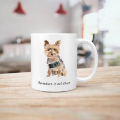 Adventure is out there Yorkshire Terrier dog mug (Illustrated collection) 18 adventure is out there dog mug yorkshire terrier handle right kitchen