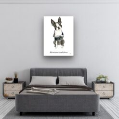 Adventure is out there Boston Terrier dog canvas print illustration. Pre-stretched wall art ready to hang 11 adventure is out there portrait canvas boston terrier 30x40 bedroom