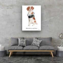 Adventure is out there Brittany dog canvas print illustration. Pre-stretched wall art ready to hang 13 Adventure is out there Brittany dog canvas print illustration. Pre-stretched wall art ready to hang - Image 6
