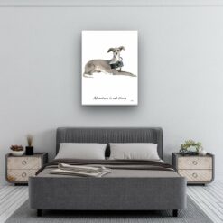 Adventure is out there Italian greyhound dog canvas print illustration. Pre-stretched wall art ready to hang 11 adventure is out there portrait canvas italian greyhound 30x40 bedroom