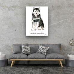 Adventure is out there Malamute dog canvas print illustration. Pre-stretched wall art ready to hang 13 adventure is out there portrait canvas malamute 30x40 living room