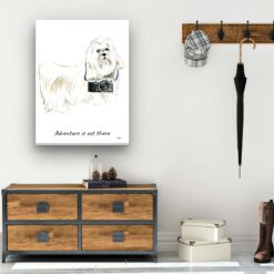 Adventure is out there Maltese dog canvas print illustration. Pre-stretched wall art ready to hang 12 adventure is out there portrait canvas maltese 30x40 hall