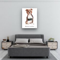 Adventure is out there Staffordshire Bull Terrier dog canvas print illustration. Pre-stretched wall art ready to hang 11 adventure is out there portrait canvas staffordshire bull terrier 30x40 bedroom
