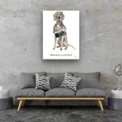 Adventure is out there Weimaraner dog canvas print illustration. Pre-stretched wall art ready to hang 13 adventure is out there portrait canvas weimaraner 30x40 living room