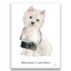 Adventure is out there Westie dog canvas print illustration. Pre-stretched wall art ready to hang 1 adventure is out there portrait canvas westie print front view