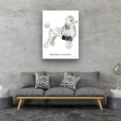 Adventure is out there White poodle dog canvas print illustration. Pre-stretched wall art ready to hang 13 adventure is out there portrait canvas white poodle 30x40 living room