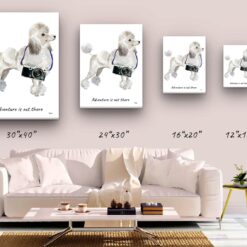 Adventure is out there White poodle dog canvas print illustration. Pre-stretched wall art ready to hang 9 adventure is out there portrait canvas white poodle size comparison
