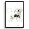 Adventure is out there Bichon Frise dog print illustration. Framed & un-framed wall art 1 adventure is out there portrait print bichon frise front view