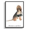 adventure is out there portrait print bloodhound front view