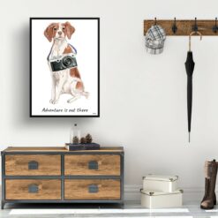 Adventure is out there Brittany dog print illustration. Framed & un-framed wall art 14 adventure is out there portrait print brittany 28x40 hall