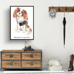 Adventure is out there Cavalier King Charles Spaniel dog print illustration. Framed & un-framed wall art 14 adventure is out there portrait print cavalier king charles spaniel 28x40 hall