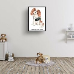 Adventure is out there Cavalier King Charles Spaniel dog print illustration. Framed & un-framed wall art 15 adventure is out there portrait print cavalier king charles spaniel 28x40 kids room
