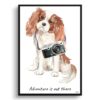 adventure is out there portrait print cavalier king charles spaniel front view
