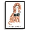 Adventure is out there Cavapoo dog print illustration. Framed & un-framed wall art 2 adventure is out there portrait print cavapoo front view