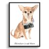 adventure is out there portrait print chihuahua front view